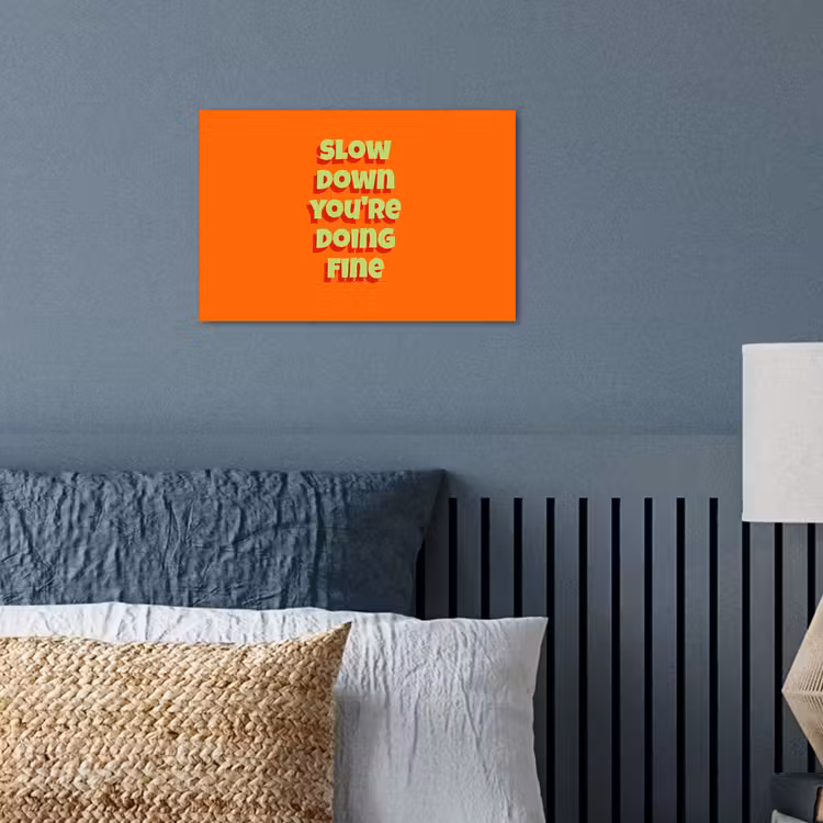 Slow down you're doing fine - Oranje - Simple poster papier klein -sfeer2