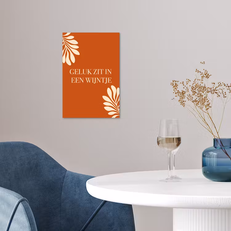 Oranje - Wijntje - Quote poster papier klein -sfeer3