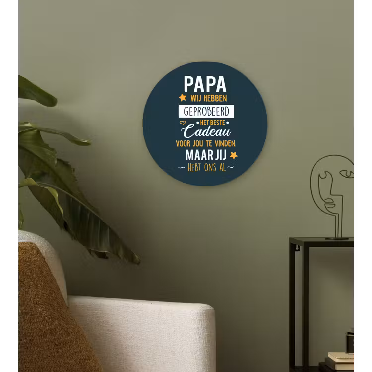 Quotes - Papa - Spreuken - Papa jij hebt ons al Wandcirkel kunststof plaat 5mm dik klein -sfeer3