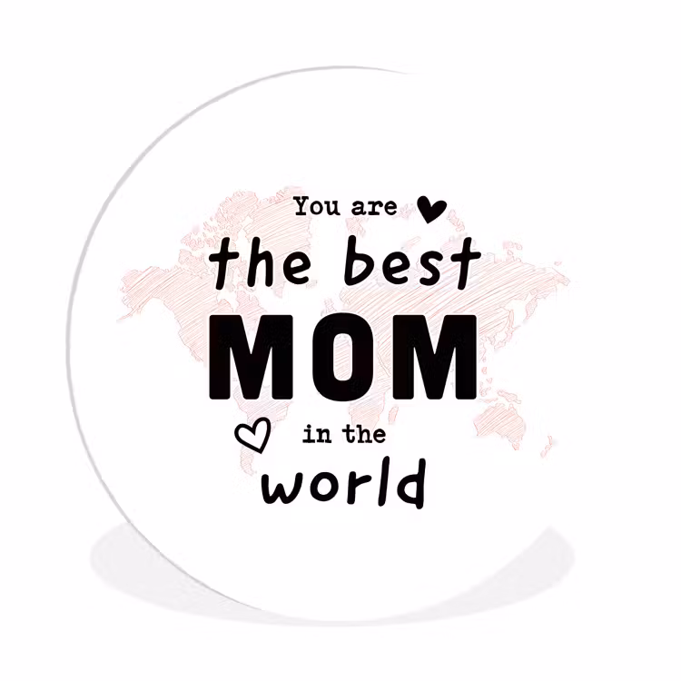 Quotes - You are the best mom in the world - Spreuken - Mama Wandcirkel kunststof plaat 5mm dik klein -3d