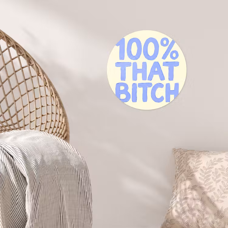 100% that bitch - Blauw - Wit Wandcirkel behangsticker klein -sfeer4