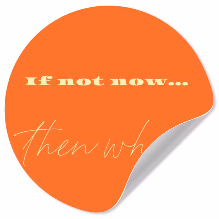 If not now then when - Oranje - Geel - Levendig Wandcirkel behangsticker klein -3d