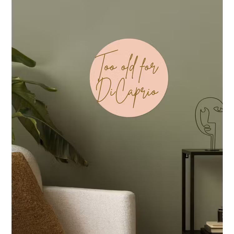 Too old for dicaprio - Roze - Groen Wandcirkel behangsticker klein -sfeer2
