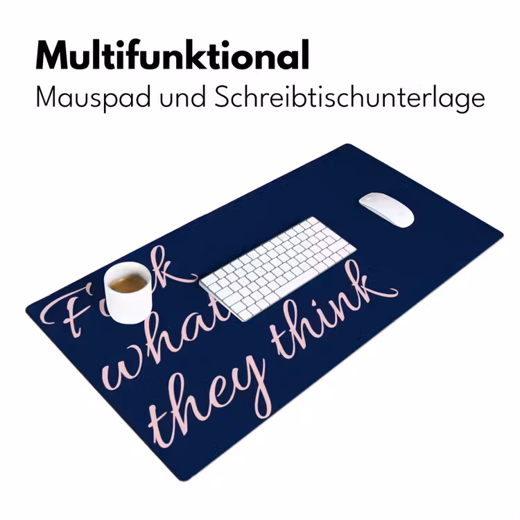 Fuck what they think - Blauw - Cursief Muismat XXL klein -ysfeer4_duits