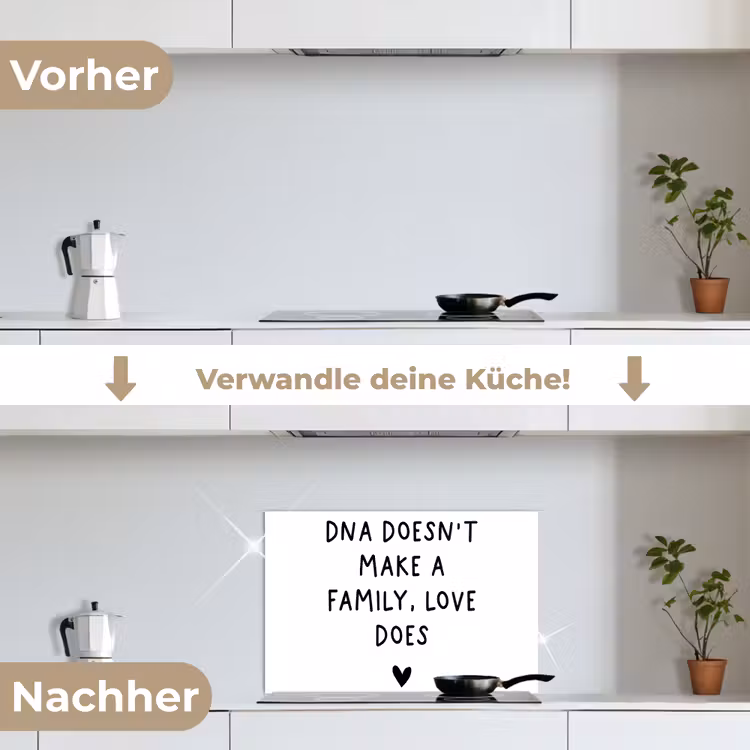 Engelse quote "DNA doesn't make a family, love does" met een hartje op een witte achtergrond keuken achterwand spatscherm klein -voor_na_DE