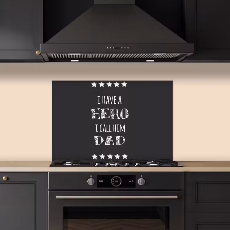Spreuken - I have a hero I call him dad - Quotes - Vader keuken achterwand spatscherm klein -sfeer1