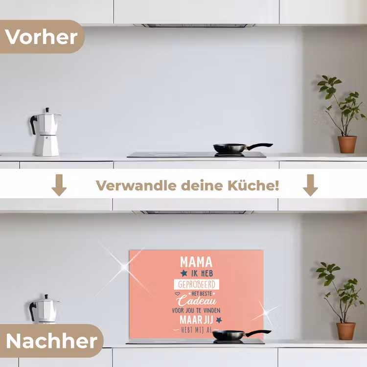 Spreuken - Mama - Quotes - Mama jij hebt ons al keuken achterwand spatscherm klein -voor_na_DE