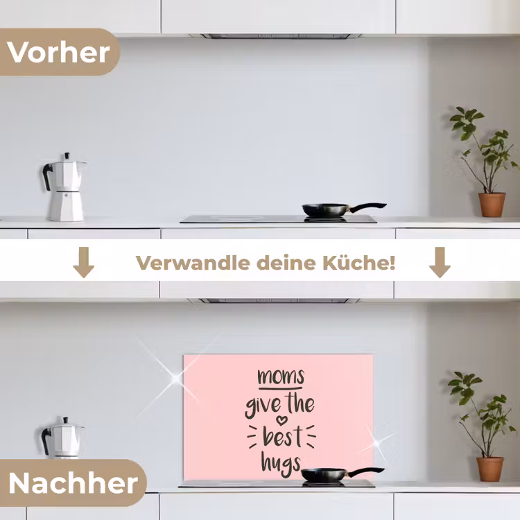 Spreuken - Moms give the best hugs - Quotes - Mama keuken achterwand spatscherm klein -voor_na_DE