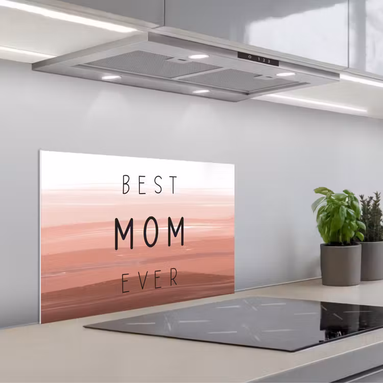 Spreuken - Quotes Best mom ever - Moederdag - Mama - Cadeau moederdag keuken achterwand spatscherm klein -3d_schuin