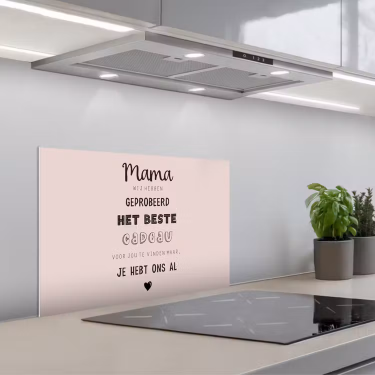 Spreuken - Quotes Mama Je Hebt Ons Al - Moederdag cadeau voor mama - Roze keuken achterwand spatscherm klein -3d_schuin