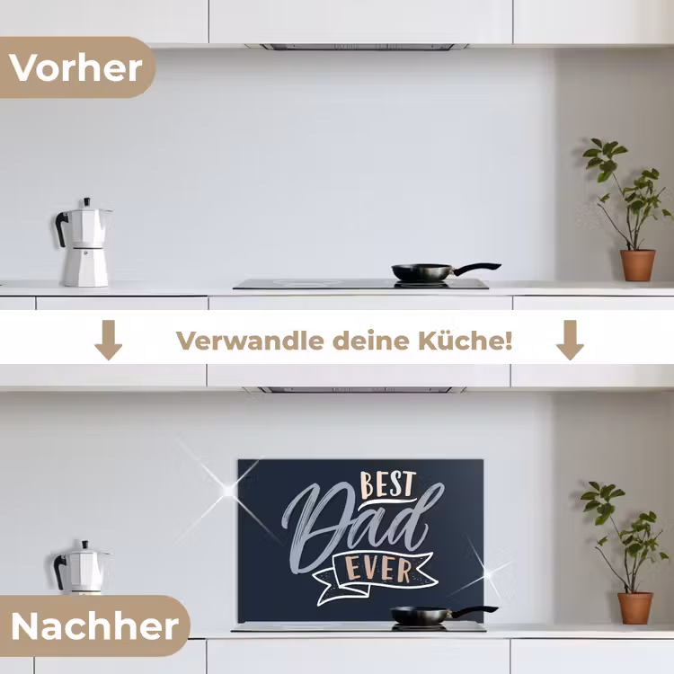 Quotes - Papa - Best dad ever - Spreuken keuken achterwand spatscherm klein -voor_na_DE