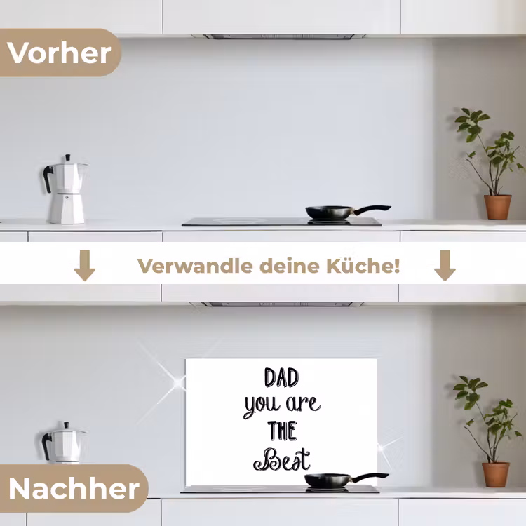 Quotes - Dad you are the best - Spreuken - Papa keuken achterwand spatscherm klein -voor_na_DE