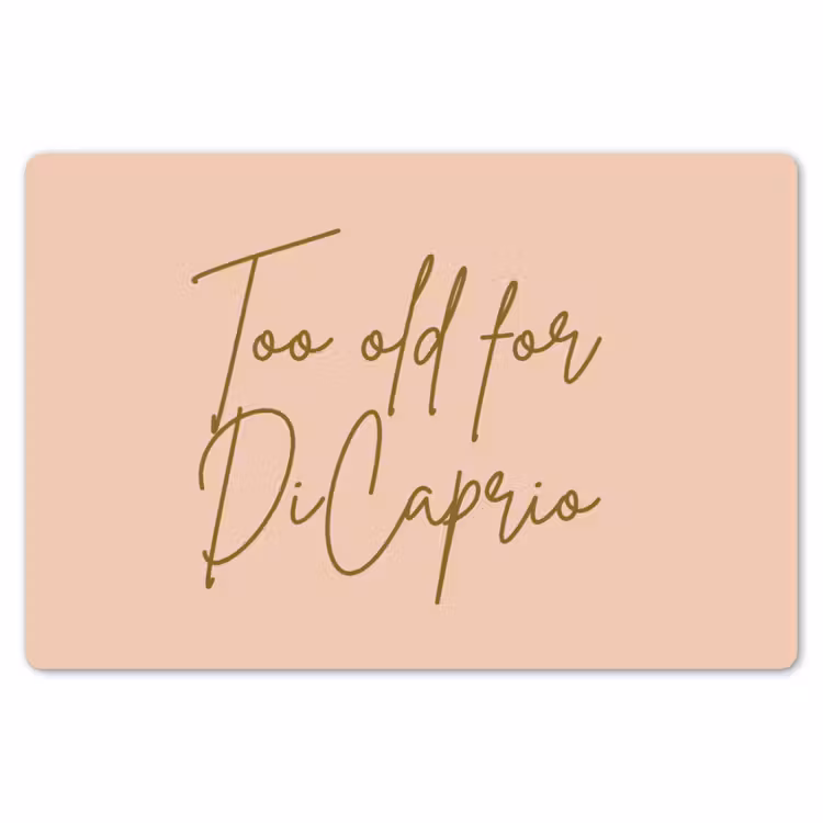 Too old for dicaprio - Roze - Groen Placemat vinyl groot -zzsfeer1_Kitchenyeah-website