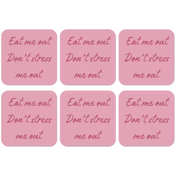 Eat me out don't stress me out - Roze - Handgeschreven onderzetter kurk middel -zkaufland3dotto