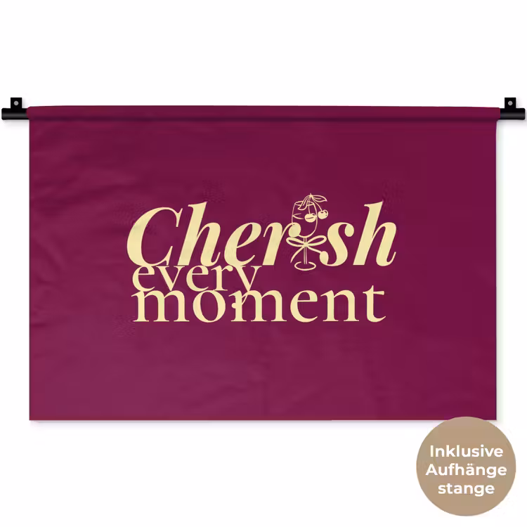 Cherish every moment - Cocktailglas - Bordeaux Wandkleed katoen klein -t3d_DE