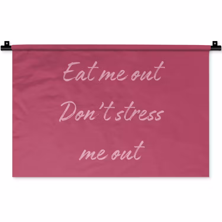 eat me out don't stress me out - Roze - Minimalistisch Wandkleed katoen klein -zz3d