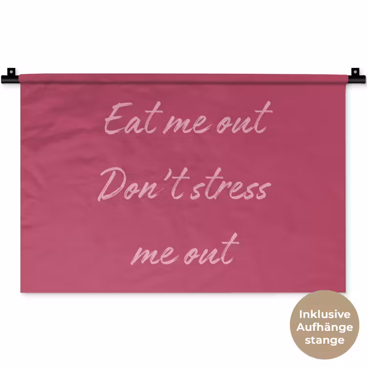 eat me out don't stress me out - Roze - Minimalistisch Wandkleed katoen klein -t3d_DE