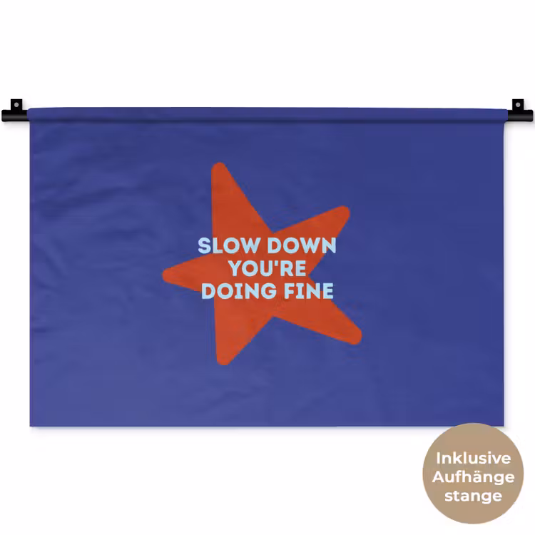 Slow down you're doing fine - Ster - Blauw Wandkleed katoen klein -t3d_DE
