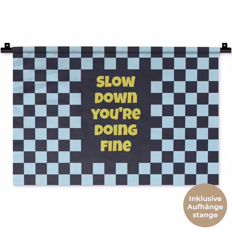 Patroon - Geblok - Blauw - Slow down you're doing fine Wandkleed katoen klein -t3d_DE