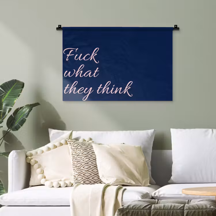 Fuck what they think - Blauw - Cursief Wandkleed katoen klein -sfeer7