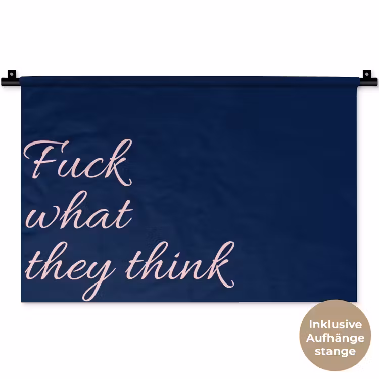 Fuck what they think - Blauw - Cursief Wandkleed katoen klein -t3d_DE