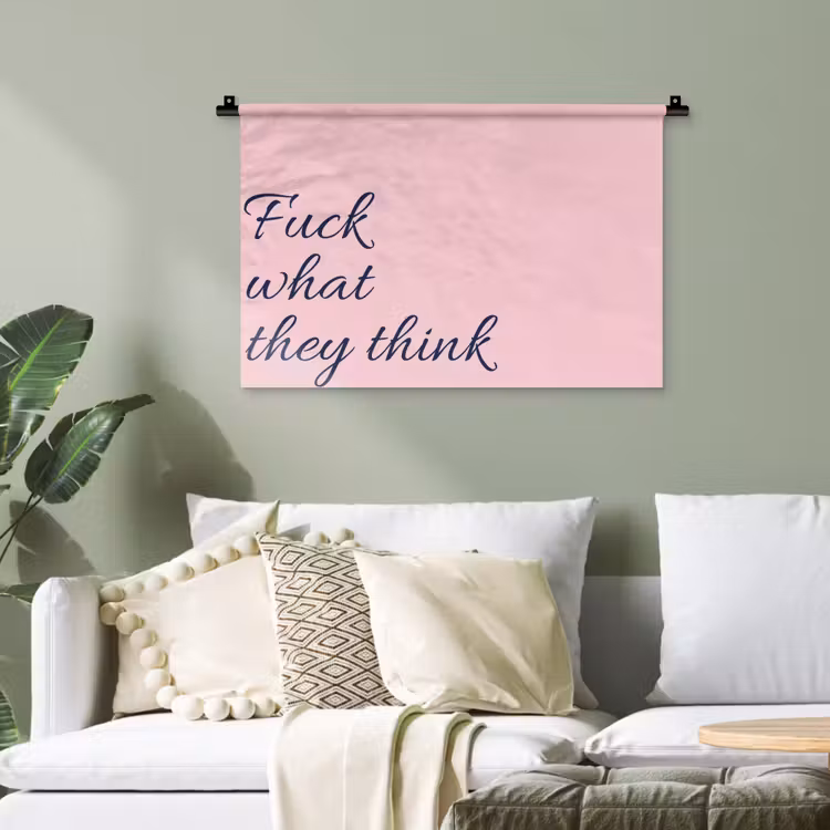 Fuck what they think - Roze - Minimalistisch Wandkleed katoen klein -sfeer7