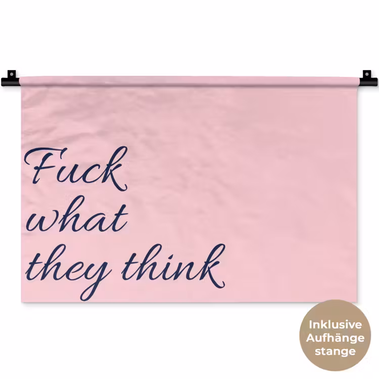 Fuck what they think - Roze - Minimalistisch Wandkleed katoen klein -t3d_DE