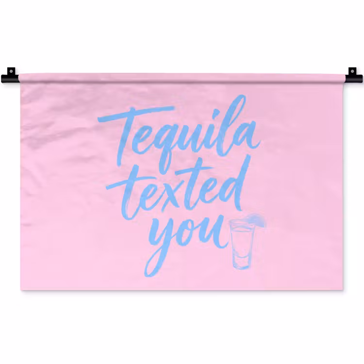 Tequila texted you - Roze - Blauw Wandkleed katoen klein -zz3d