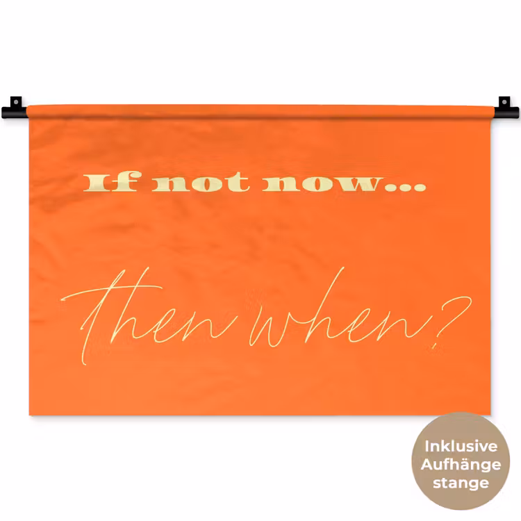 If not now then when - Oranje - Geel - Levendig Wandkleed katoen klein -t3d_DE