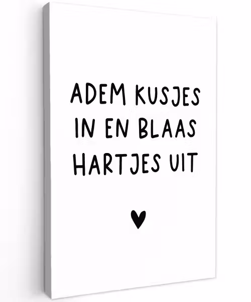 Adem kusjes in en blaas hartjes uit - Spreuken - Quotes Tuinposter op houten frame 2 cm dik klein -3d