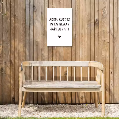 Adem kusjes in en blaas hartjes uit - Spreuken - Quotes Tuinposter op houten frame 2 cm dik klein -sfeer4