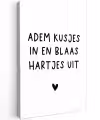 Adem kusjes in en blaas hartjes uit - Spreuken - Quotes Tuinposter op houten frame 2 cm dik klein -3d