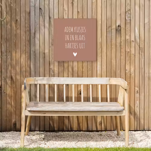 Adem kusjes in en blaas hartjes uit - Quotes - Spreuken Tuinposter op houten frame 2 cm dik klein -sfeer4
