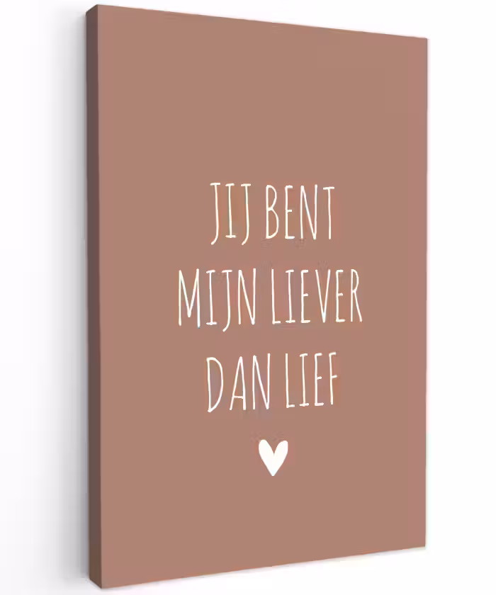 Jij bent mijn liever dan lief - Spreuken - Quotes Tuinposter op houten frame 2 cm dik klein -3d