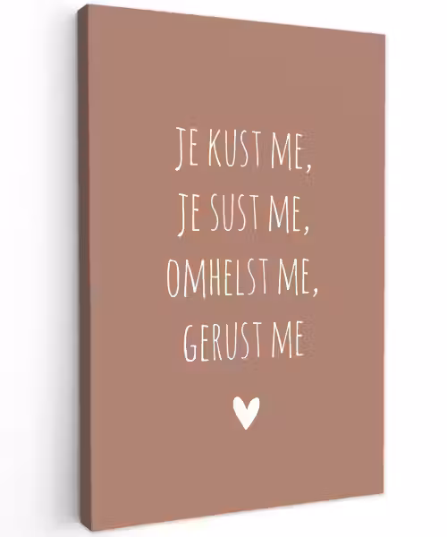 Je kust me je sust me - Maaike Ouboter - Quotes - Spreuken Tuinposter op houten frame 2 cm dik klein -3d