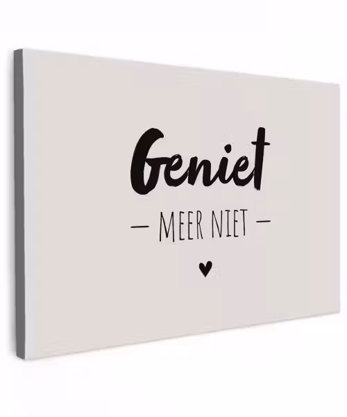 Geniet, meer niet - Quotes - Tekst - Genieten Tuinposter op houten frame 2 cm dik klein -3d