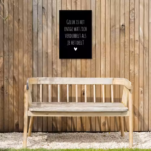 Geluk is het enige wat zich verdubbelt - Spreuken - Quotes Tuinposter op houten frame 2 cm dik klein -sfeer4