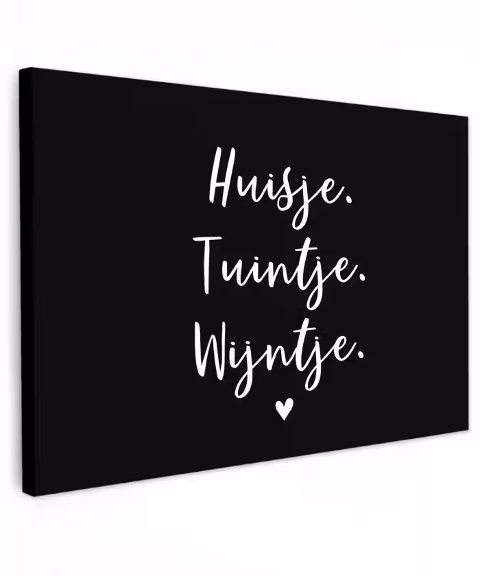 Huisje, tuintje, wijntje - Quotes - Tekst - Wijn - Thuis Tuinposter op houten frame 2 cm dik klein -3d