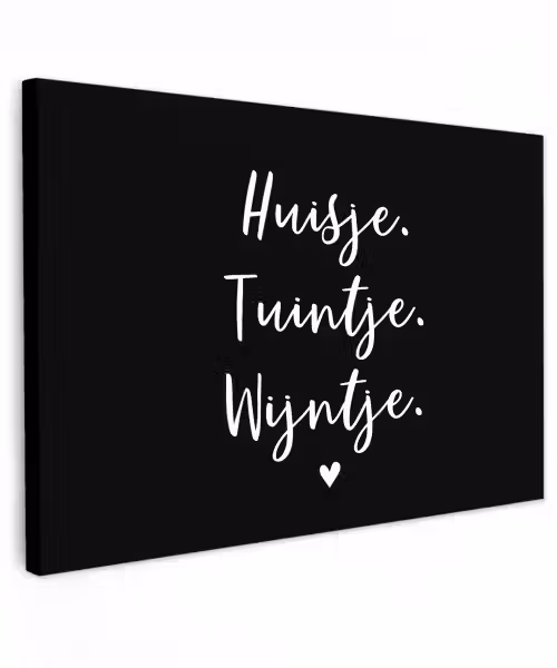 Huisje, tuintje, wijntje - Quotes - Tekst - Wijn - Thuis Tuinposter op houten frame 2 cm dik klein -3d