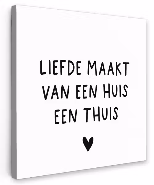 Liefde maakt van een huis een thuis - Spreuken - Quotes Tuinposter op houten frame 2 cm dik klein -3d