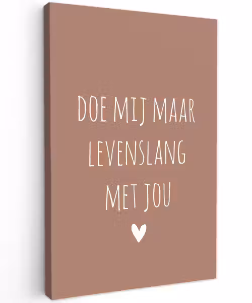 Doe mij maar levenslang met jou - Quotes - Spreuken Tuinposter op houten frame 2 cm dik klein -3d