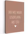 Doe mij maar levenslang met jou - Quotes - Spreuken Tuinposter op houten frame 2 cm dik klein -3d