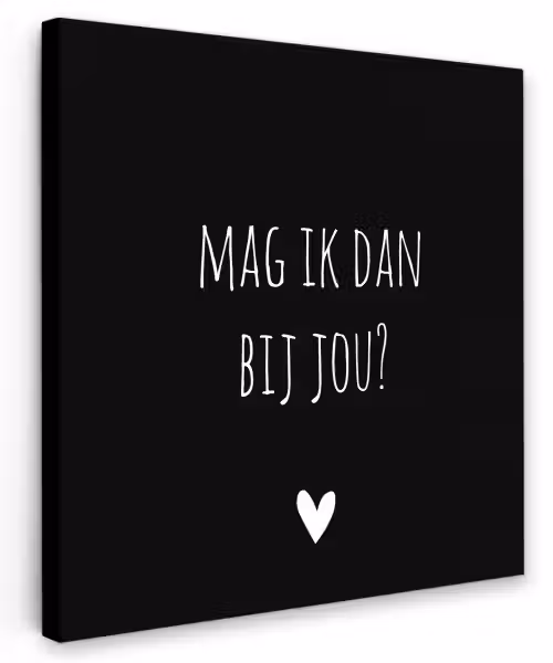 Mag ik dan bij jou - Spreuken - Quotes - Claudia de Breij Tuinposter op houten frame 2 cm dik klein -3d