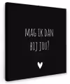 Mag ik dan bij jou - Spreuken - Quotes - Claudia de Breij Tuinposter op houten frame 2 cm dik klein -3d