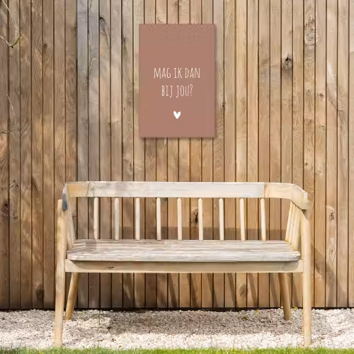 Mag ik dan bij jou - Quotes - Spreuken - Claudia de Breij Tuinposter op houten frame 2 cm dik klein -sfeer4