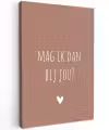 Mag ik dan bij jou - Quotes - Spreuken - Claudia de Breij Tuinposter op houten frame 2 cm dik klein -3d
