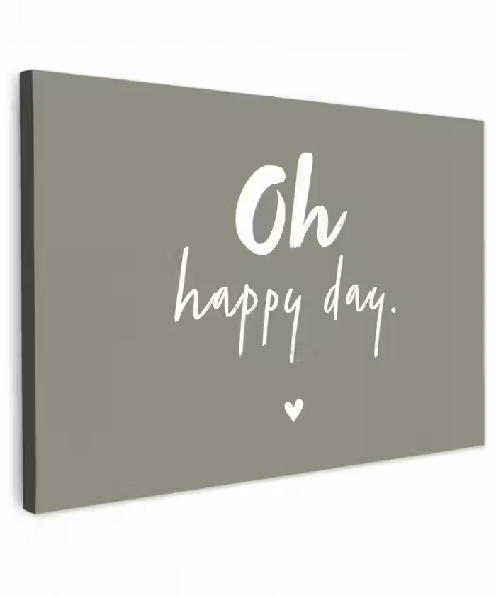 Oh happy day - Quotes - Tekst - Zomer Tuinposter op houten frame 2 cm dik klein -3d