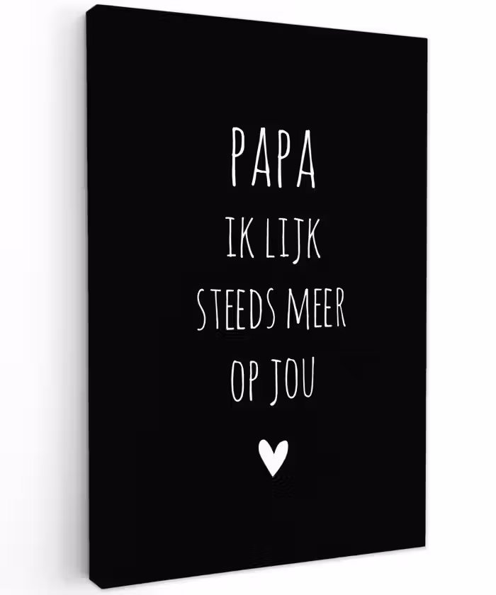 Papa ik lijk steeds meer op jou - Quotes - Stef Bos - Papa - Spreuken Tuinposter op houten frame 2 cm dik klein -3d