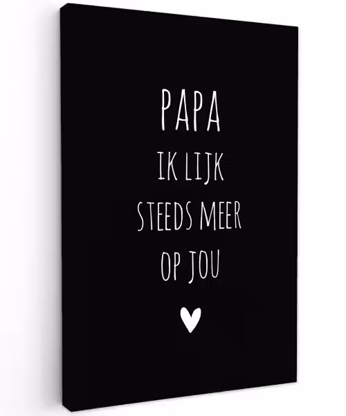 Papa ik lijk steeds meer op jou - Quotes - Stef Bos - Papa - Spreuken Tuinposter op houten frame 2 cm dik klein -3d
