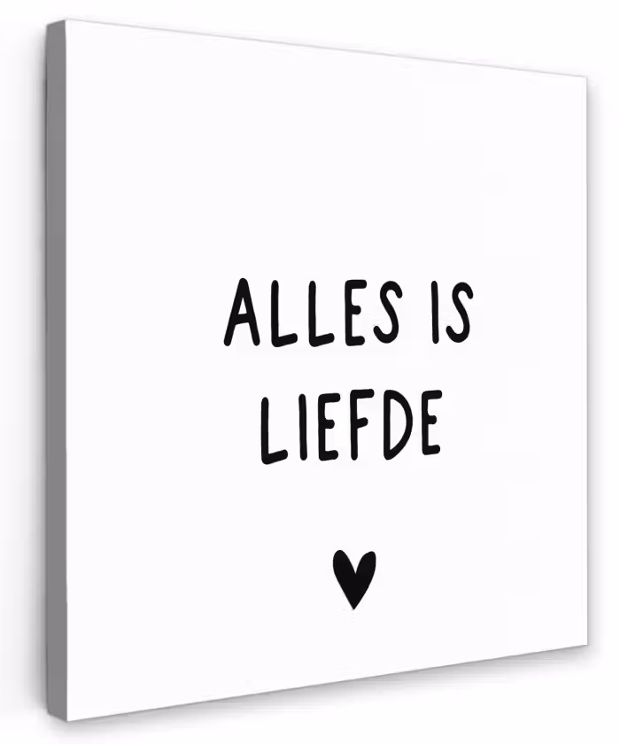Spreuken - Alles is liefde - Bløf - Quotes Tuinposter op houten frame 2 cm dik klein -3d